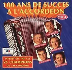 Couverture du produit · 100 Ans De Succès À L'accordéon Vol.4