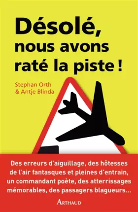 Couverture du produit · Désolé, nous avons raté la piste ! : Histoires insolites de cockpit
