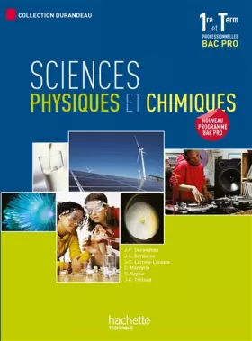 Couverture du produit · Sciences physiques et chimiques 1re et Term. Bac Pro - Livre élève - Ed.2010