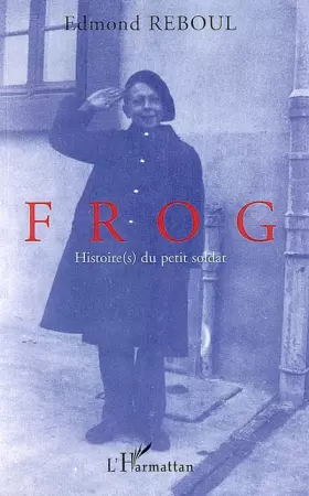 Couverture du produit · Frog : Histoire(s) du petit soldat