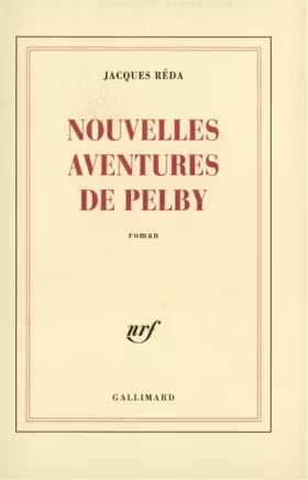 Nouvelles aventures de Pelby -  Jacques Réda