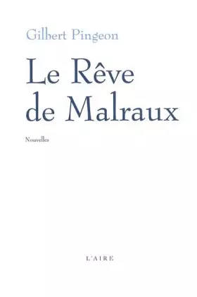 Couverture du produit · Reve de malraux -le-