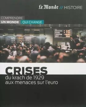 Couverture du produit · CRISES-KRACH DE 1929 AUX MENACES SUR EURO