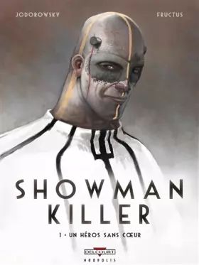 Couverture du produit · Showman Killer T01: Un héros sans coeur