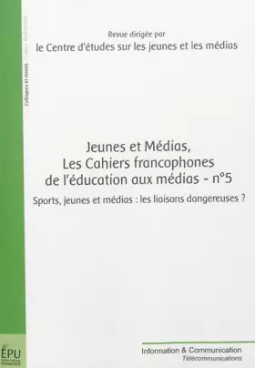 Couverture du produit · Jeunes et médias, Les cahiers francophones de l'éducation aux médias - n° 5
