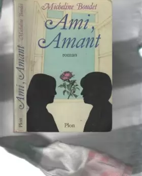 Couverture du produit · Ami, amant ou le jeu de l'amour dans les hasards de l'amitié : roman