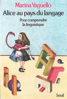 Couverture du produit · Alice au pays du langage. Pour comprendre la linguistique