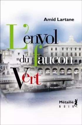 Couverture du produit · L'envol du Faucon Vert