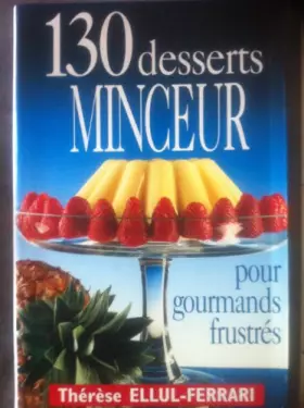 Couverture du produit · 130 desserts minceur pour gourmands frustrés