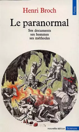 Couverture du produit · Le Paranormal : Ses documents - Ses hommes - Ses méthodes
