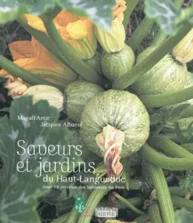 Couverture du produit · Saveurs et jardins du Haut-Languedoc: Avec 68 recettes des habitants du Parc