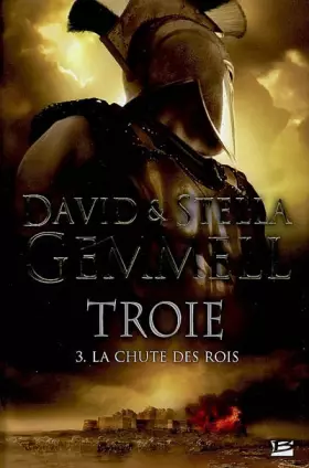 Couverture du produit · Troie, tome 3 : La Chute des rois (édition reliée)