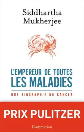 Couverture du produit · L'empereur de toutes les maladies : Une biographie du cancer