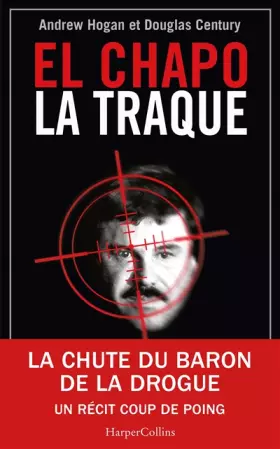 Couverture du produit · El Chapo, La Traque: La chute du baron de la drogue