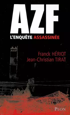 Couverture du produit · AZF : L'enquête assassinée