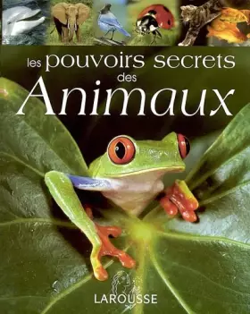Couverture du produit · Les pouvoirs secrets des animaux