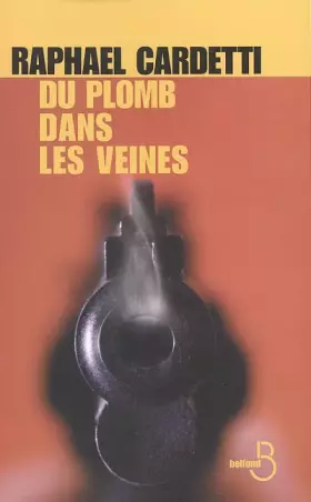 Couverture du produit · Du plomb dans les veines