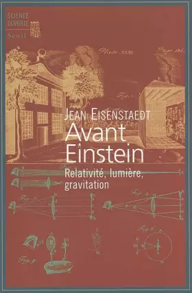 Couverture du produit · Avant Einstein. Relativité, lumière, gravitation