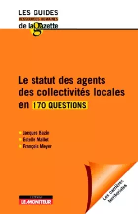 Couverture du produit · Le Statut des agents des collectivités locales en 170 questions