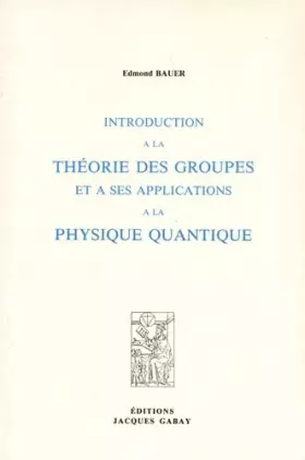 Couverture du produit · Introduction à la théorie des groupes et à ses applications à la physique quantique