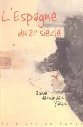 Couverture du produit · L'Espagne au XXIe siècle : Société, politique, économie