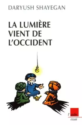 Couverture du produit · La lumière vient de l'Occident: Le réenchantement du monde et la pensée nomade