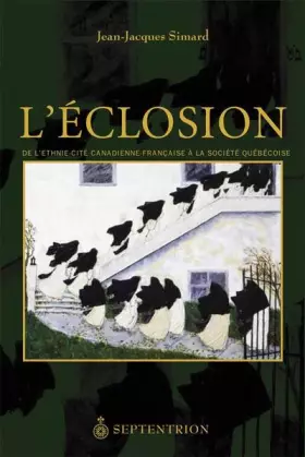 Couverture du produit · L'éclosion de l'éthnie-cité canadienne française à la société Québécoise