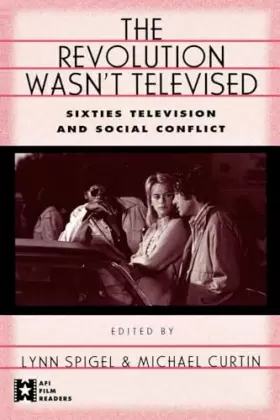 Couverture du produit · The Revolution Wasn't Televised (AFI Film Readers)