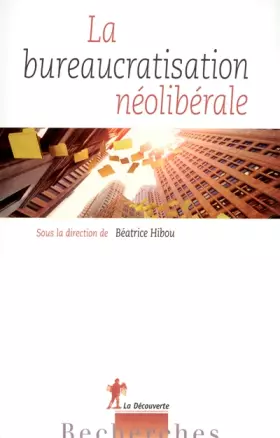 Couverture du produit · La bureaucratisation néolibérale