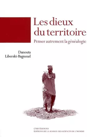 Couverture du produit · Les dieux du territoire. Penser autrement la généalogie