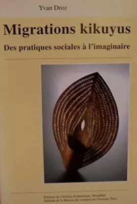 Couverture du produit · Les migrations kikuyus : Les pratiques sociales à l'imaginaire