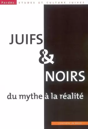 Couverture du produit · Juifs et noirs. Du mythe à la réalité