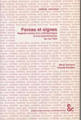 Couverture du produit · Forces et signes : regards croisés d'un anthropologue et d'un psychanalyste sur les yaka