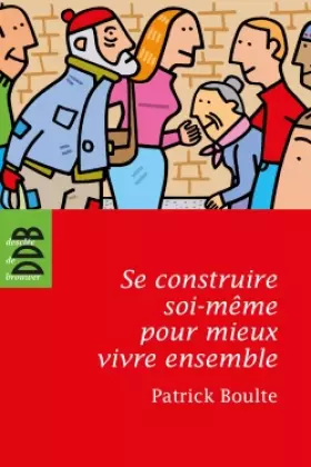 Couverture du produit · Se construire soi-même pour mieux vivre ensemble