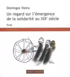 Couverture du produit · Un regard sur l'émergence de la solidarité au XIXe siècle