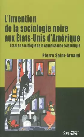 Couverture du produit · L'Invention de la sociologie noire aux Etats-Unis d'Amérique