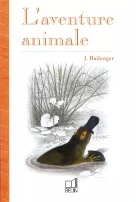 Couverture du produit · L'AVENTURE ANIMALE . LES ORIENTATIONS EVOLUTIVES