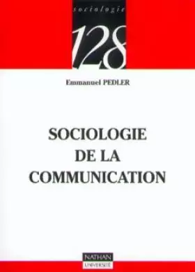 Couverture du produit · Sociologie de la communication