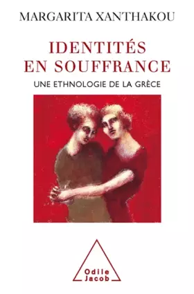 Couverture du produit · Identités en souffrance: Une ethnologie de la Grèce