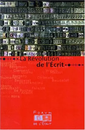Couverture du produit · La révolution de l'écrit. : Autour du Forum de l'écrit, théatre de l'Odéon, 4 et 5 juin 1999