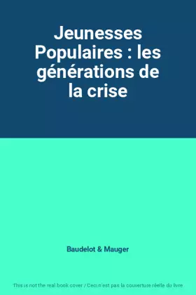 Couverture du produit · Jeunesses Populaires : les générations de la crise