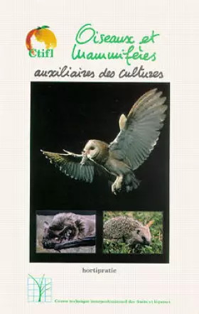 Couverture du produit · Oiseaux et mammifères auxiliaires des cultures hortipratic