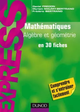 Couverture du produit · Mathématiques L1/L2 : Algèbre/Géométrie - en 30 fiches: en 30 fiches