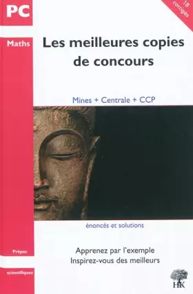 Couverture du produit · Les meilleures copies de concours : Maths PC, Mines+Centrale+CCP