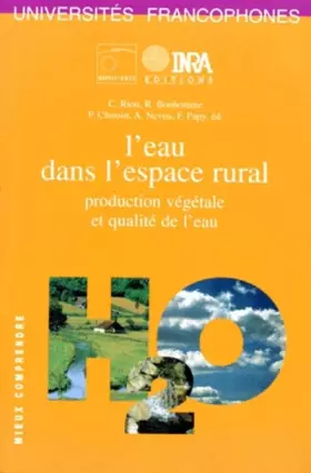 Couverture du produit · L'eau dans l'espace rural: Production végétale et qualité de l'eau