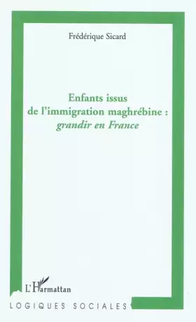 Couverture du produit · Enfants issus de l'immigration maghrébine: grandir en France