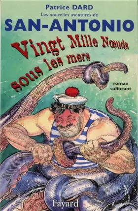 Couverture du produit · Vingt Mille Noeuds sous les mers : Les nouvelles aventures de San-Antonio