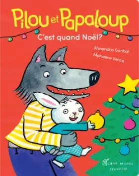 Couverture du produit · Pilou et Papaloup T4 C'est quand Noël ?
