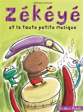Couverture du produit · Zékéyé et la toute petite musique