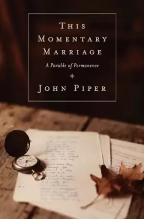 Couverture du produit · This Momentary Marriage: A Parable of Permanence